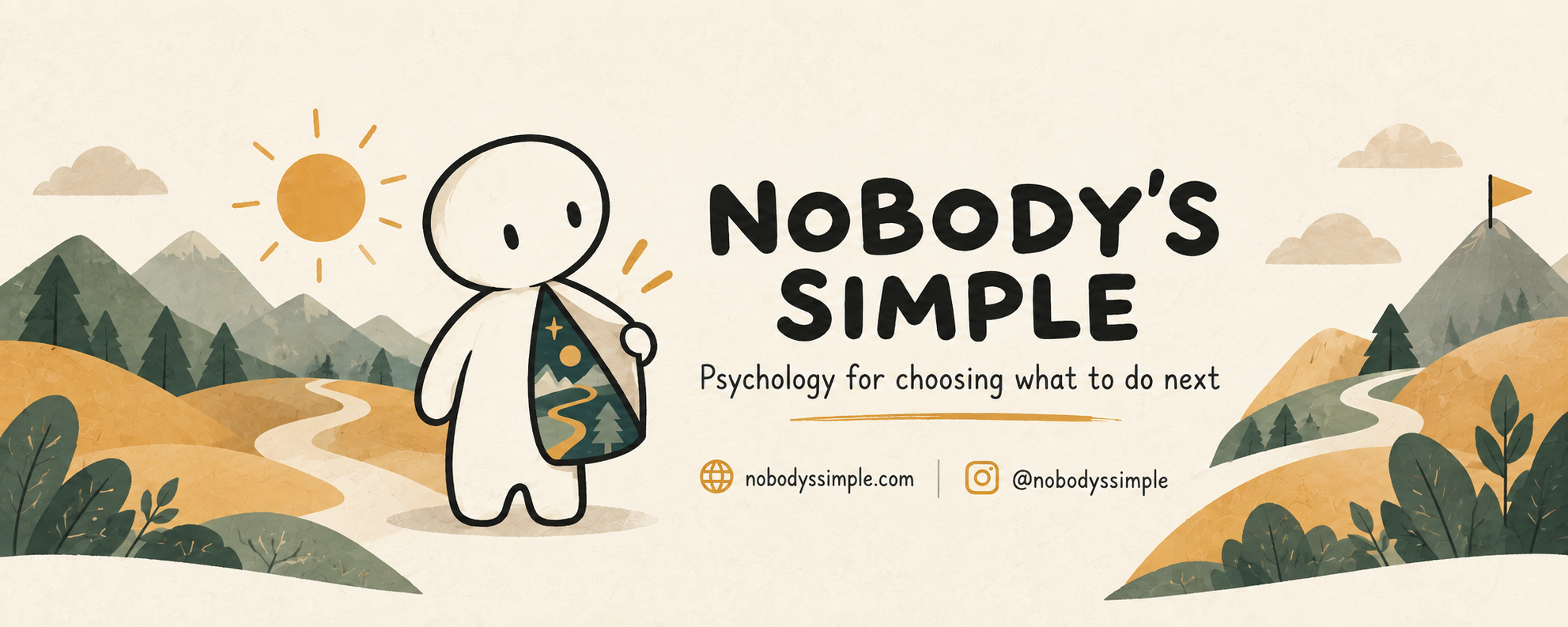 Nobody's Simple — Psychology for choosing what to do next